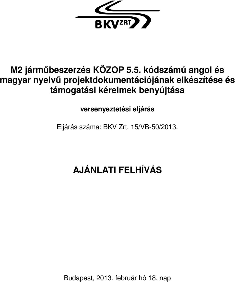 elkészítése és támogatási kérelmek benyújtása versenyeztetési