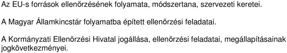 A Magyar Államkincstár folyamatba épített ellenőrzési