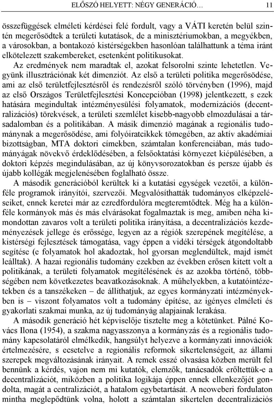Vegyünk illusztrációnak két dimenziót.