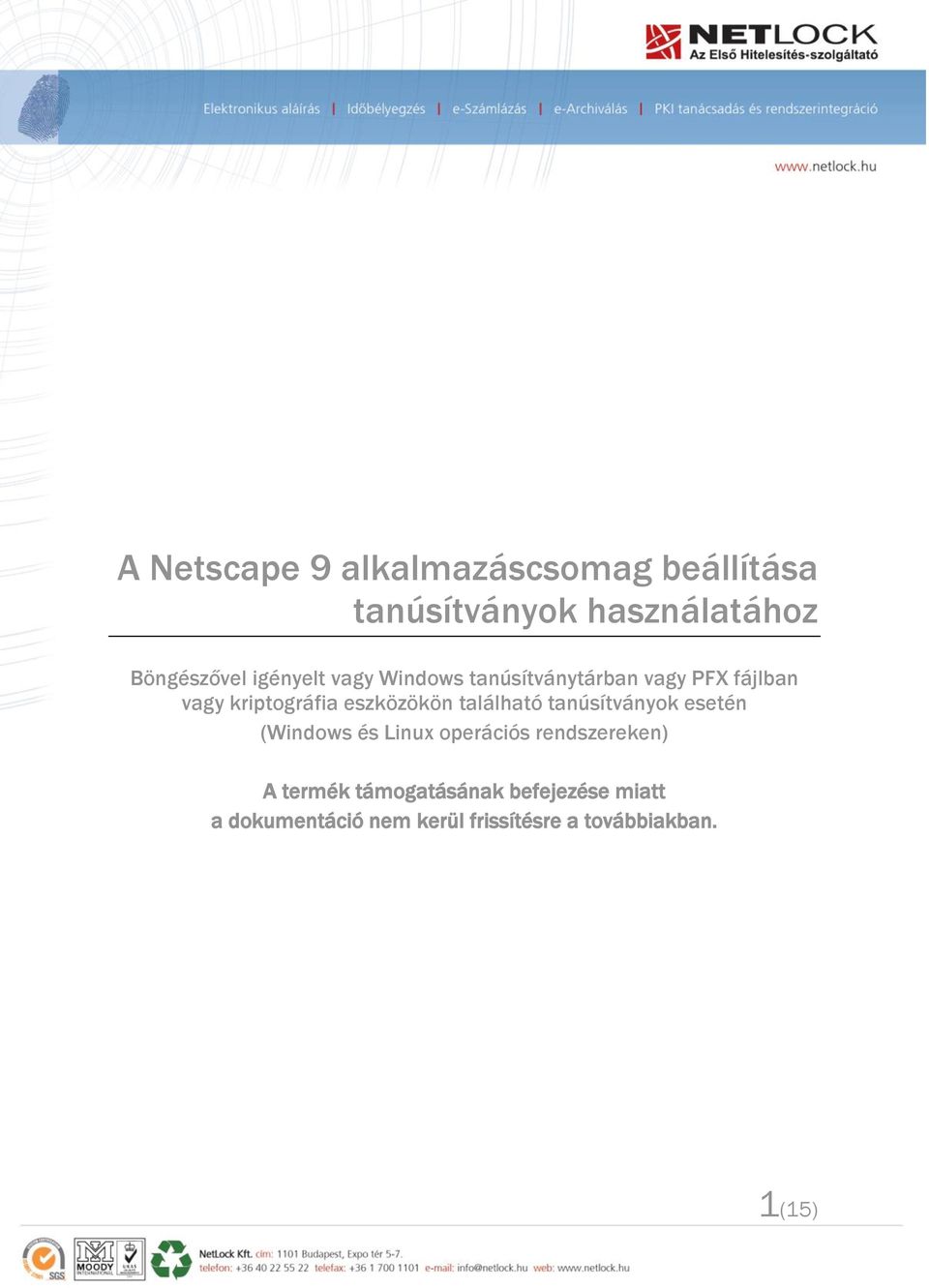 eszközökön található tanúsítványok esetén (Windows és Linux operációs rendszereken)