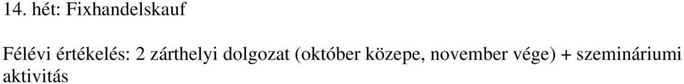dolgozat (október közepe,