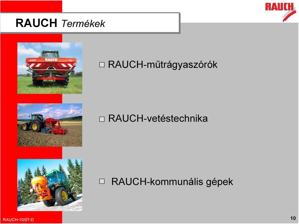 RAUCH-vetéstechnika