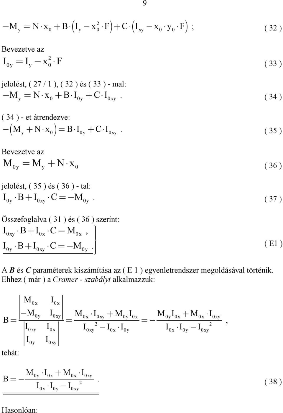 Összefoglalva ( 3 ) és ( 36 ) szerint: B C M B C M ( E ) A B és C paraméterek kiszámítása az ( E )