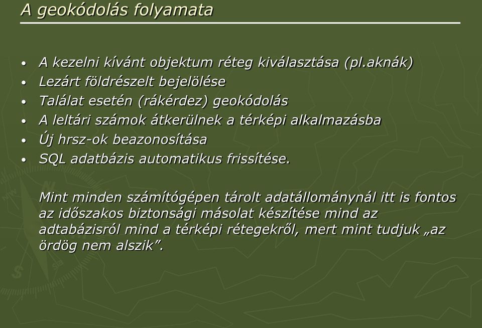 alkalmazásba Új hrsz-ok beazonosítása SQL adatbázis automatikus frissítése.