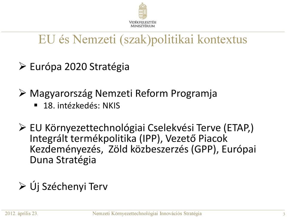 intézkedés: NKIS EU Környezettechnológiai Cselekvési Terve (ETAP,)