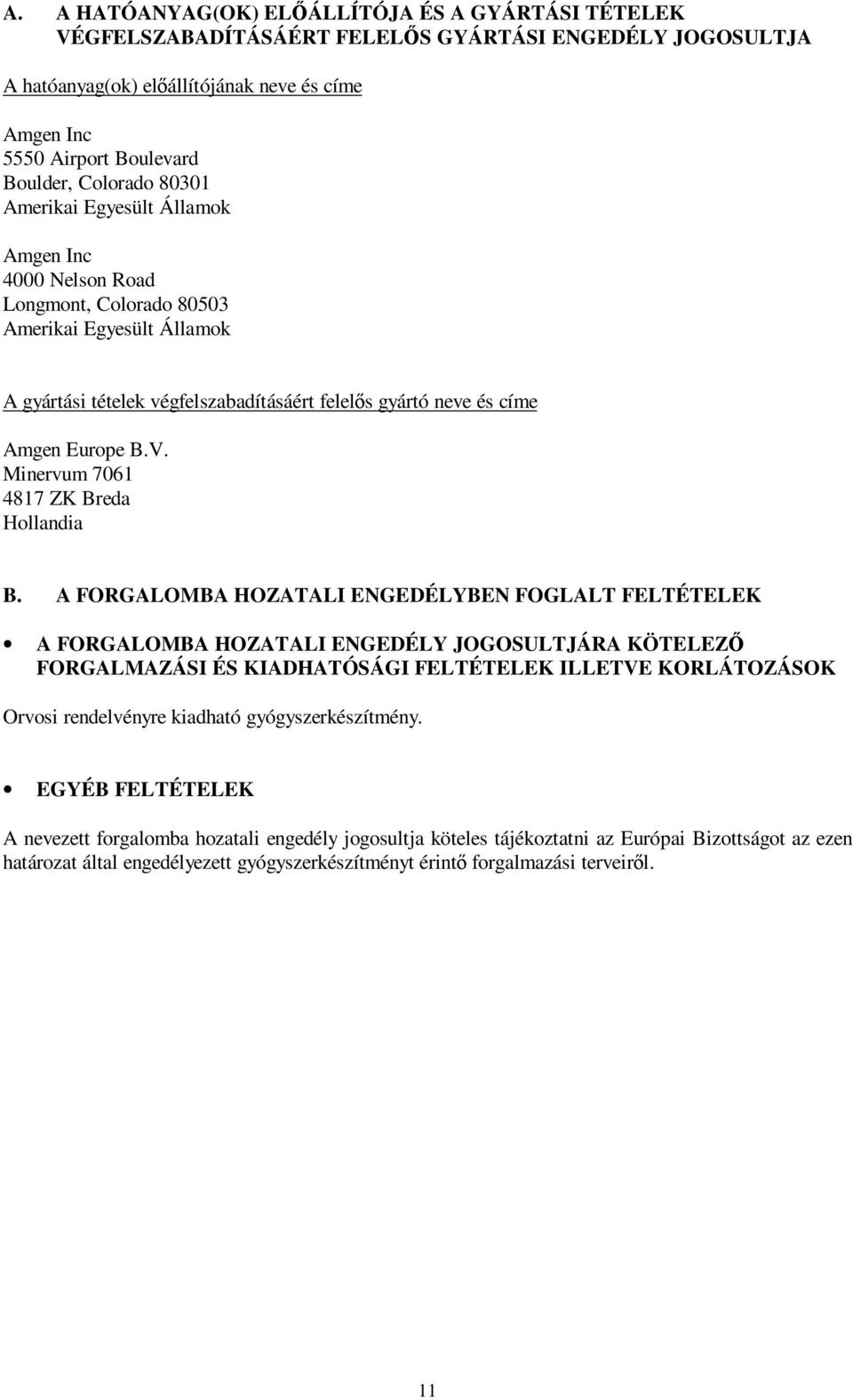 B.V. Minervum 7061 4817 ZK Breda Hollandia B.