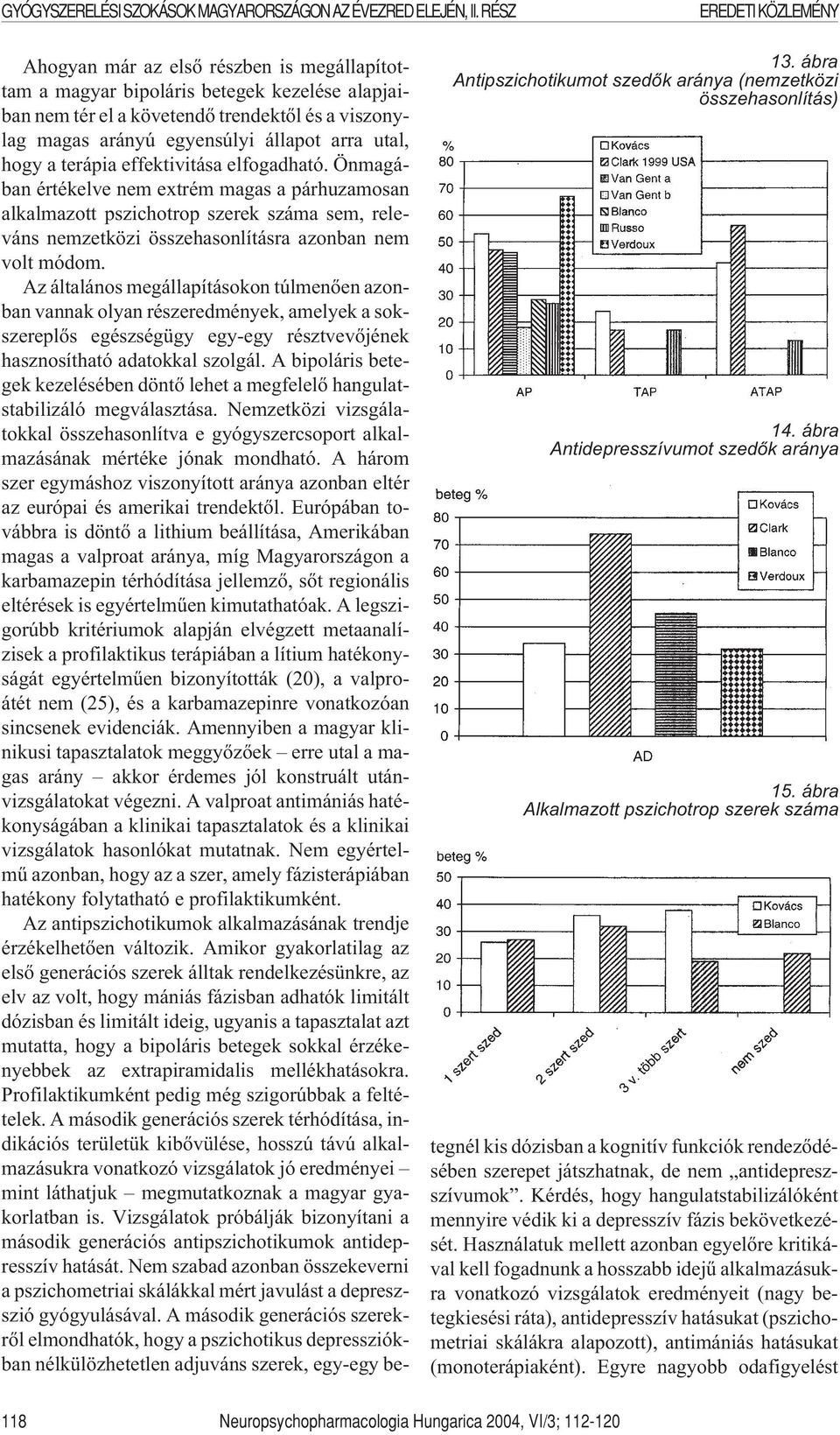 egyensúlyi állapot arra utal, hogy a terápia effektivitása elfogadható.