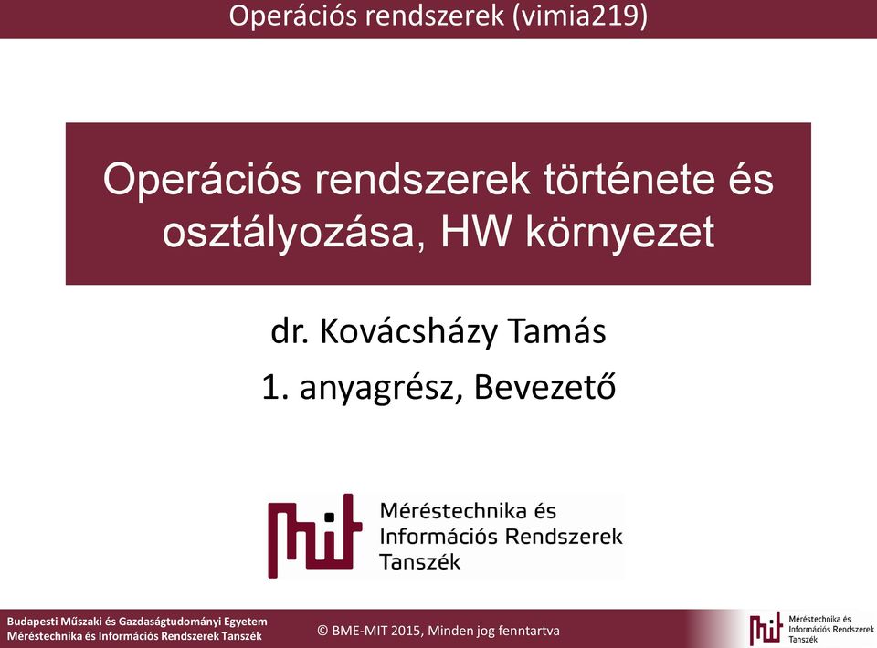 anyagrész, Bevezető Budapesti Műszaki és Gazdaságtudományi Egyetem