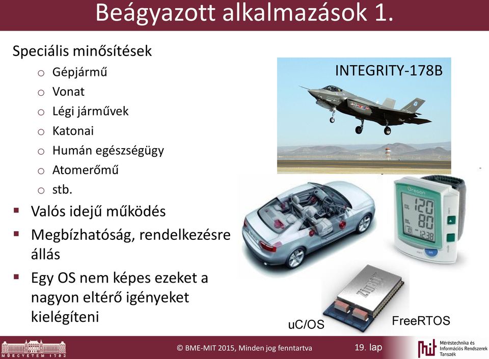 egészségügy o Atomerőmű o stb.
