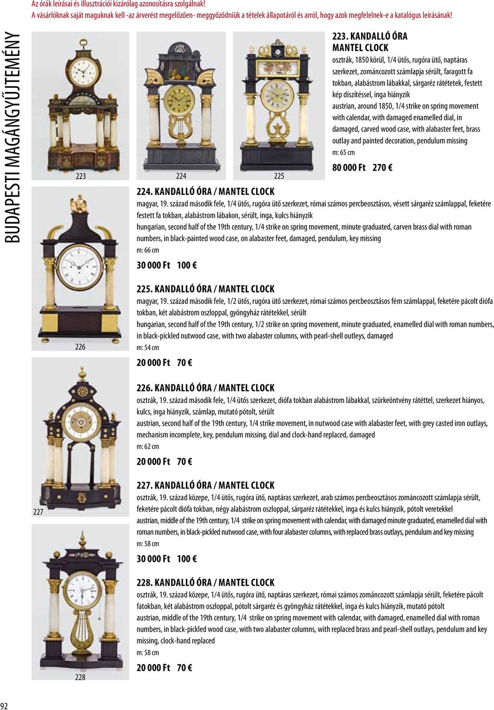 Kandalló óra Mantel clock osztrák, 1850 körül, 1/4 ütős, rugóra ütő, naptáras szerkezet, zománcozott számlapja sérült, faragott fa tokban, alabástrom lábakkal, sárgaréz rátétetek, festett kép