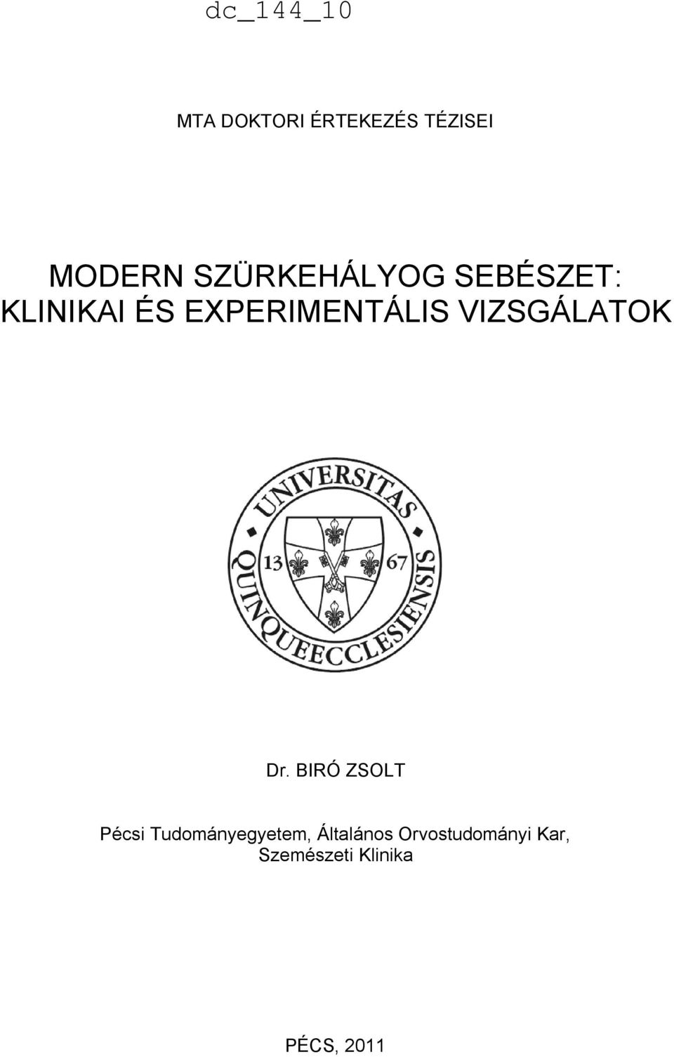 EXPERIMENTÁLIS VIZSGÁLATOK Dr.