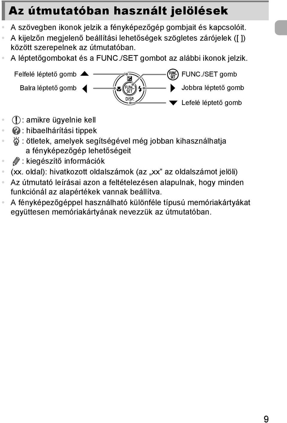 Felfelé léptető gomb Balra léptető gomb FUNC.