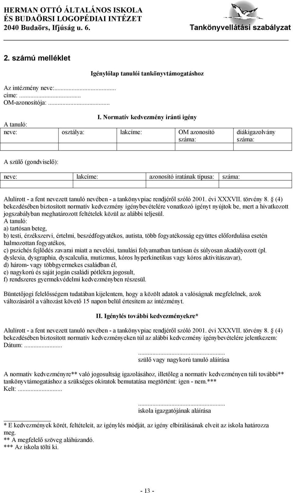 nevezett tanuló nevében - a tankönyvpiac rendjéről szóló 2001. évi XXXVII. törvény 8.