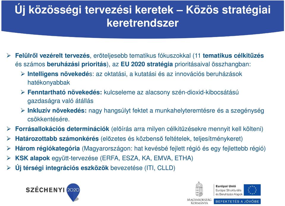 gazdaságra való átállás Inkluzív növekedés: nagy hangsúlyt fektet a munkahelyteremtésre és a szegénység csökkentésére.