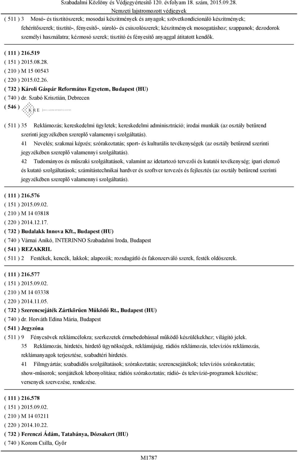( 732 ) Károli Gáspár Református Egyetem, Budapest (HU) ( 740 ) dr.