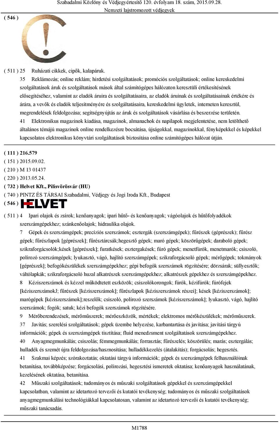értékesítésének elősegítéséhez, valamint az eladók áruira és szolgáltatásaira, az eladók áruinak és szolgáltatásainak értékére és árára, a vevők és eladók teljesítményére és szolgáltatásaira,