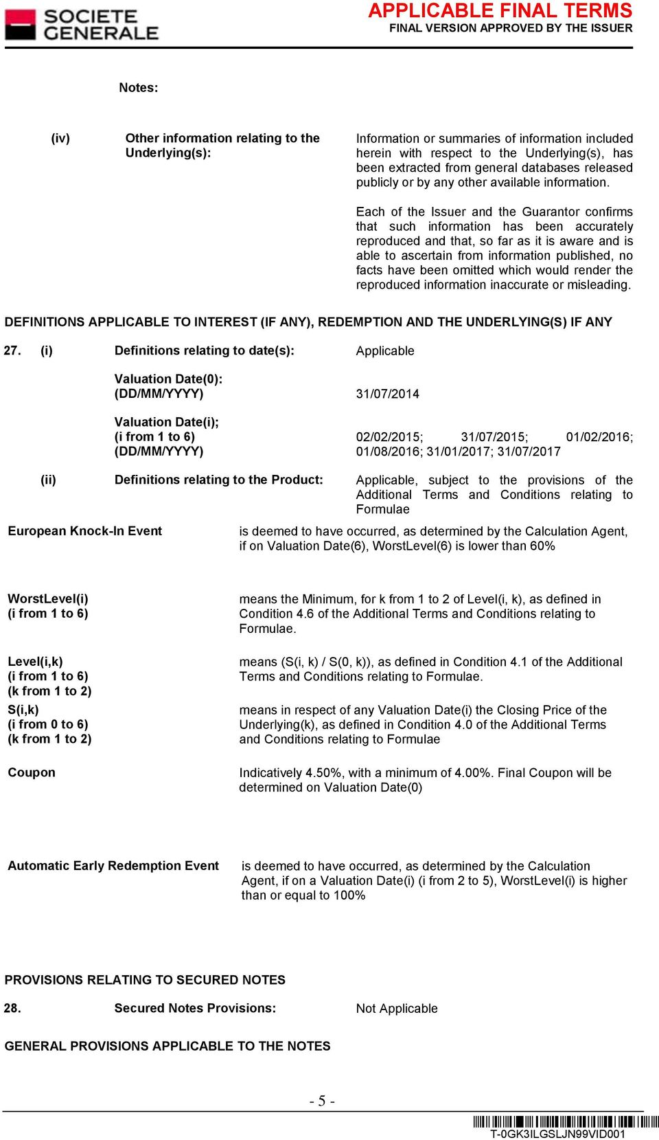 Each of the Issuer and the Guarantor confirms that such information has been accurately reproduced and that, so far as it is aware and is able to ascertain from information published, no facts have