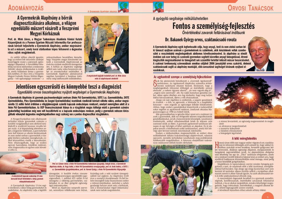 mûszert, amely korai stádiumban képes felismerni a daganatos rákos sejtek megjelenését.