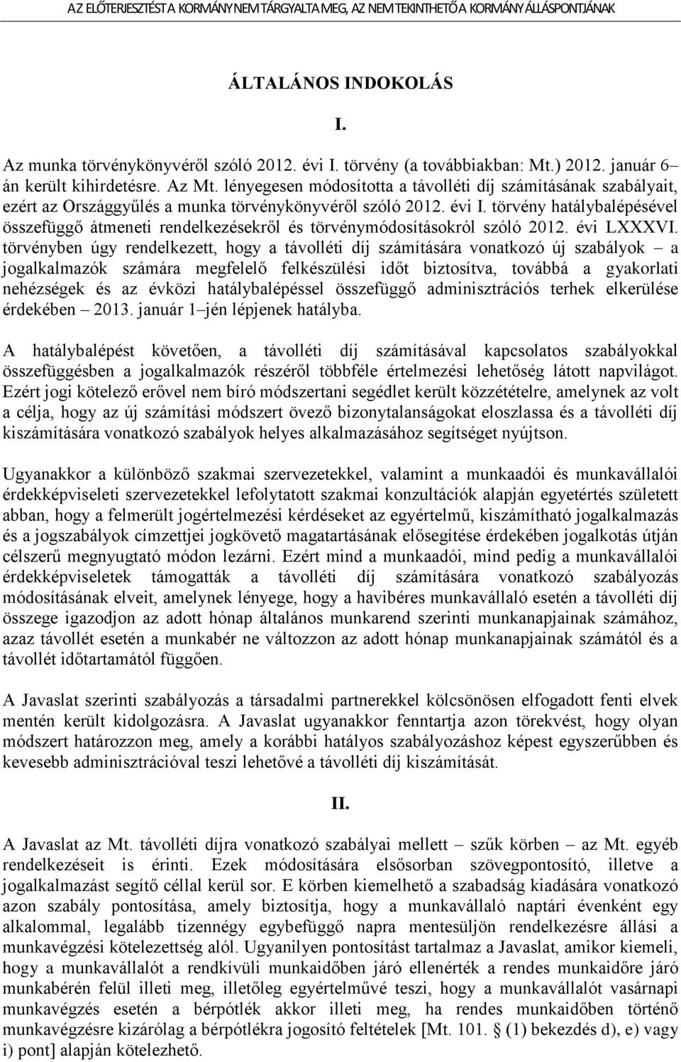 törvény hatálybalépésével összefüggő átmeneti rendelkezésekről és törvénymódosításokról szóló 2012. évi LXXXVI.