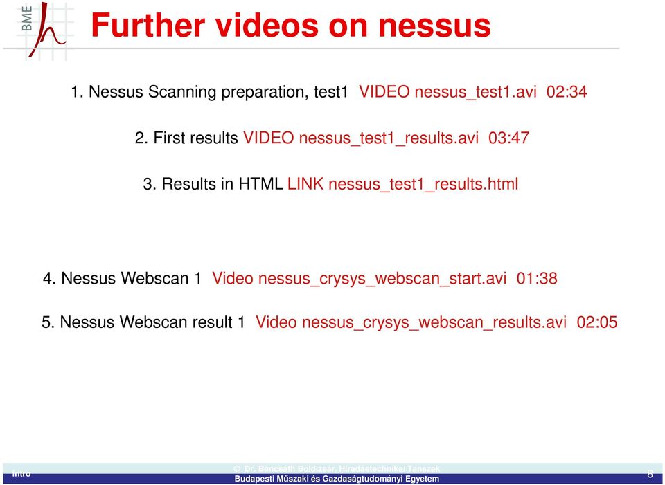 Results in HTML LINK nessus_test1_results.html 4.
