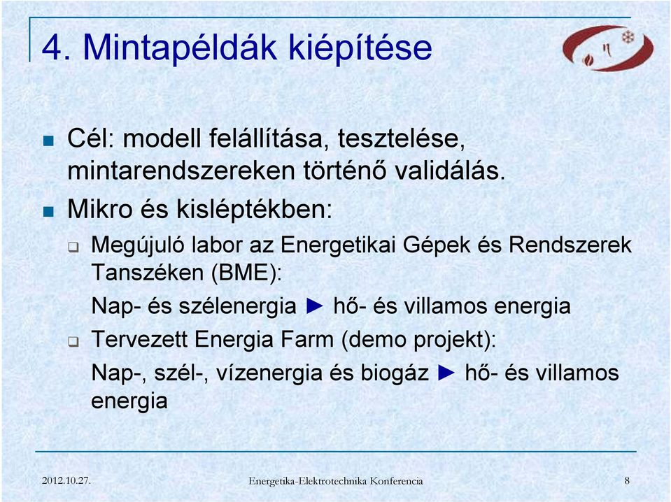 Mikro és kisléptékben: Megújuló labor az Energetikai Gépek és Rendszerek Tanszéken (BME): Nap-