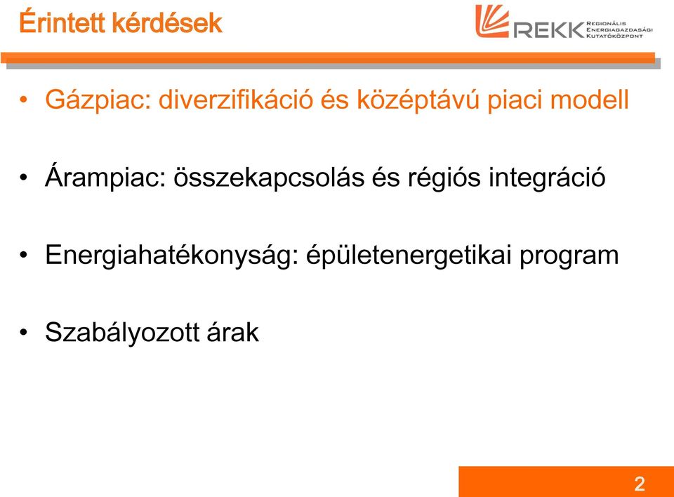 összekapcsolás és régiós integráció