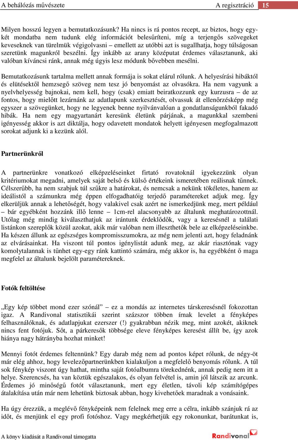 Online társkereső címsor ötletek fiúk számára