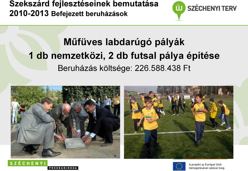 nemzetközi, 2 db futsal pálya