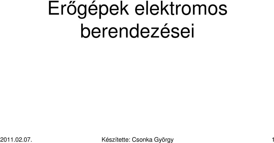 Erőgépek elektromos berendezései Készítette: Csonka György 1 - PDF Ingyenes  letöltés