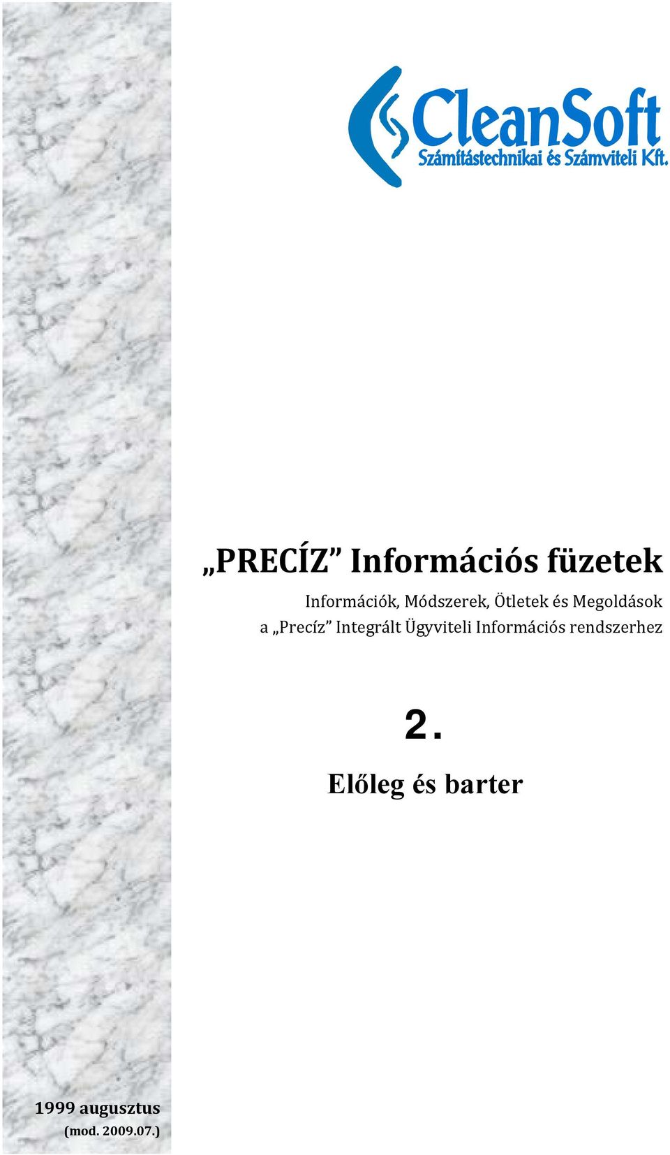 Integrált Ügyviteli Információs rendszerhez