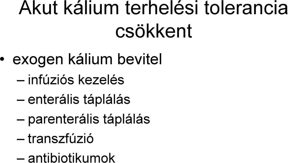 infúziós kezelés enterális táplálás