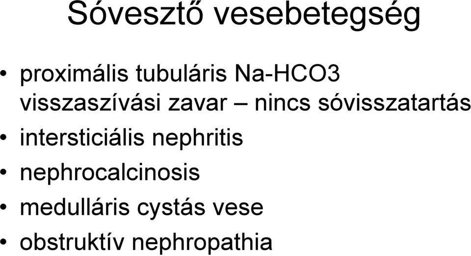 sóvisszatartás intersticiális nephritis