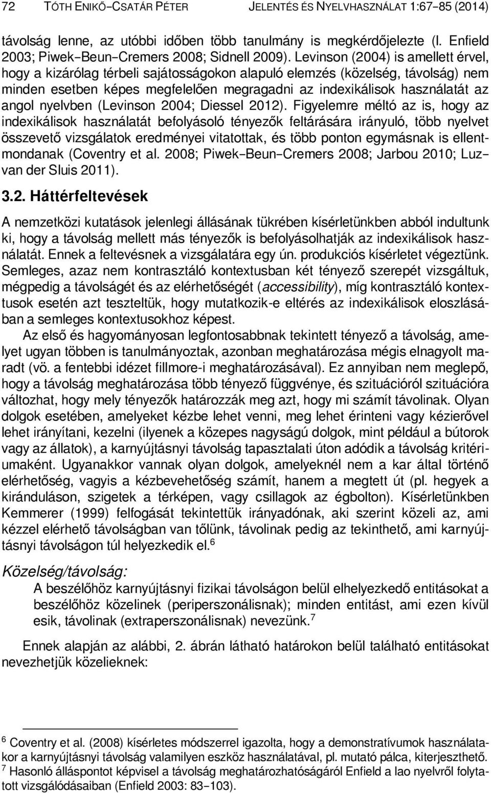 nyelvben (Levinson 2004; Diessel 2012).