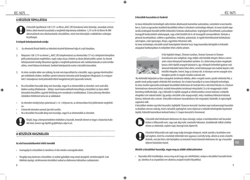 Az elemtartó fészek fedelét az érdesített részénél körömmel tolja el a nyíl irányában. 2.