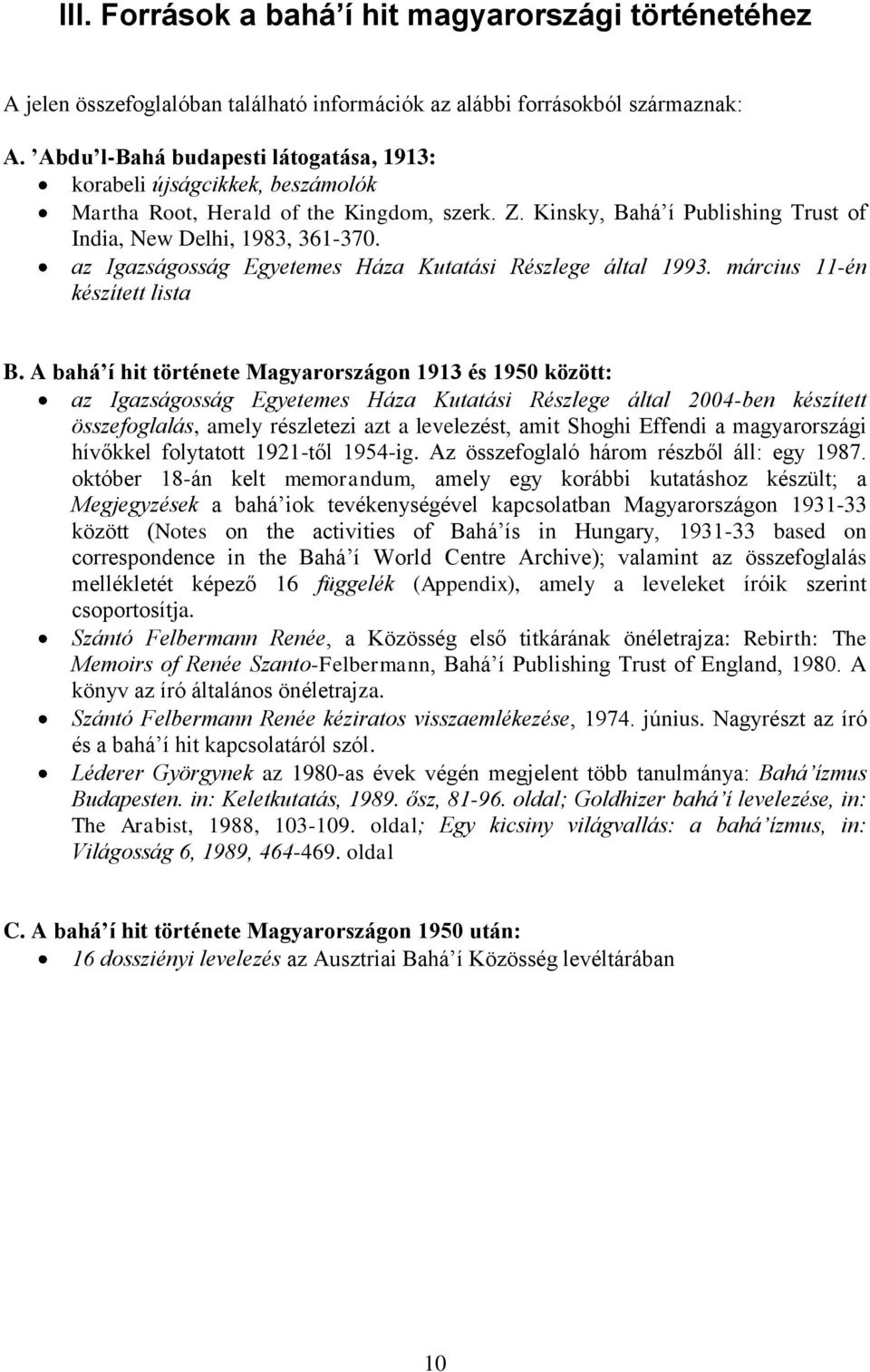az Igazságosság Egyetemes Háza Kutatási Részlege által 1993. március 11-én készített lista B.