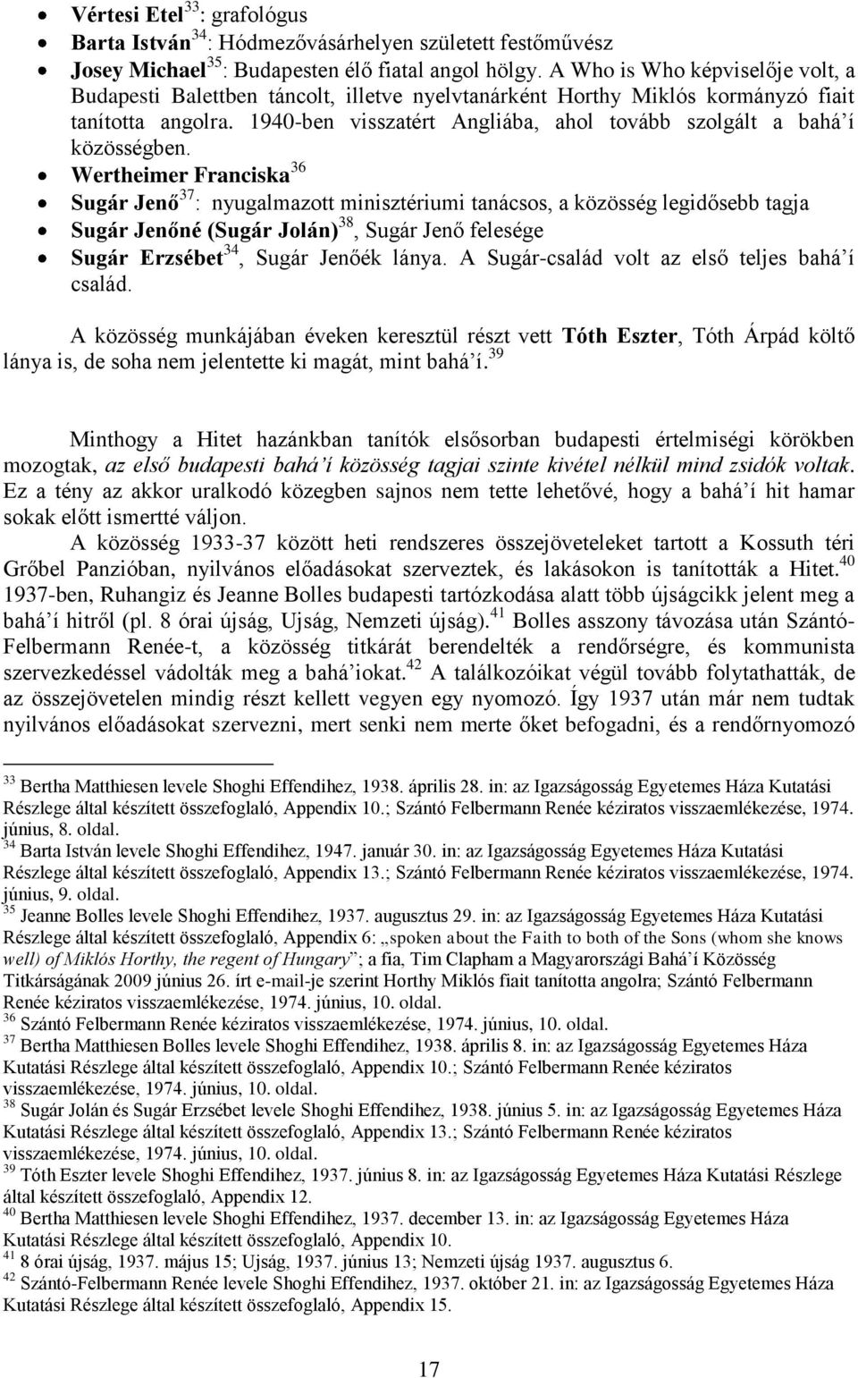 1940-ben visszatért Angliába, ahol tovább szolgált a bahá í közösségben.