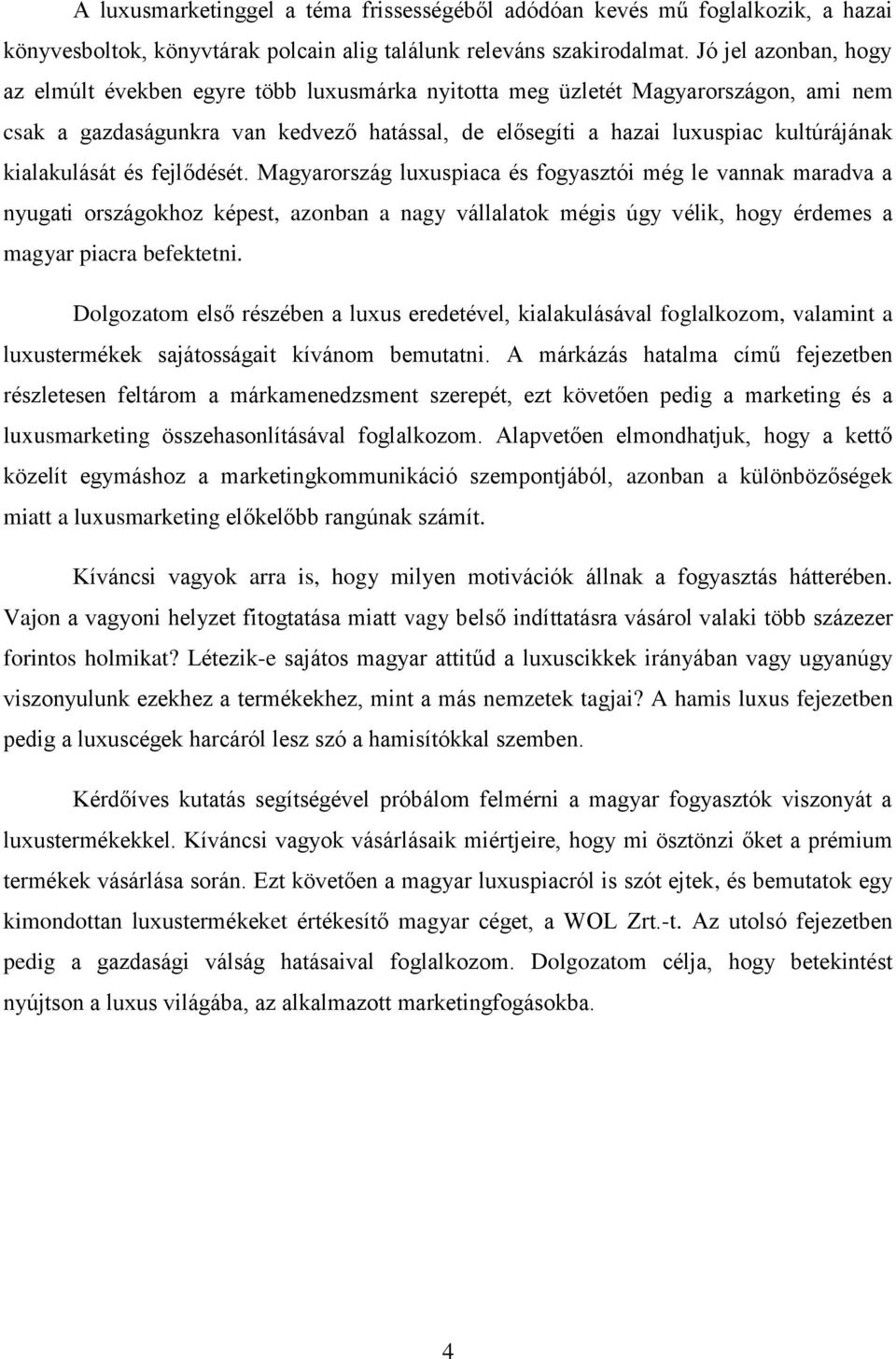 kialakulását és fejlődését.