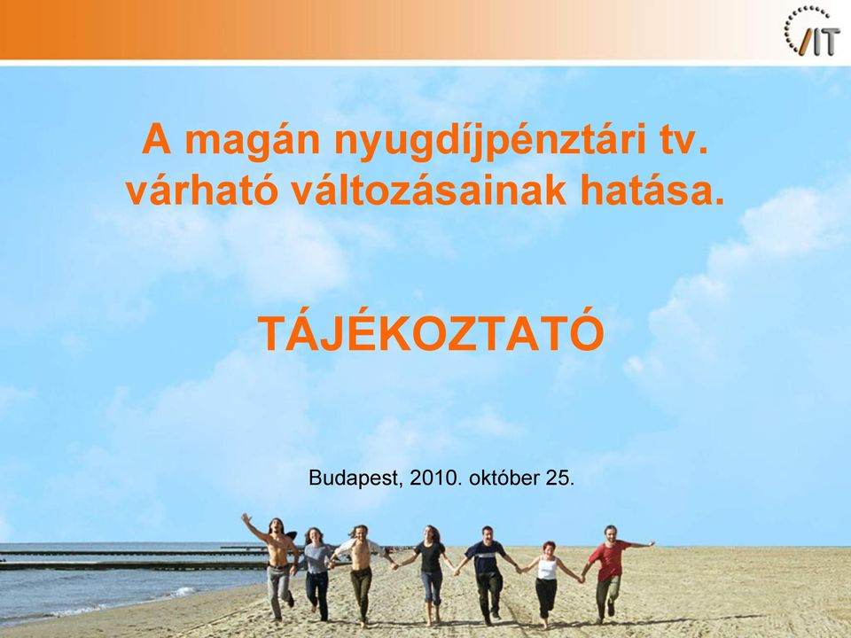 változásainak hatása.