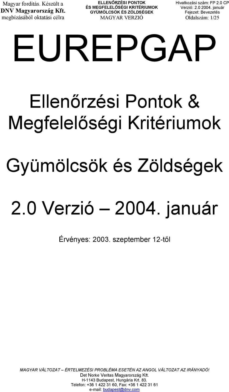 Megfelelőségi Kritériumok Gyümölcsök és