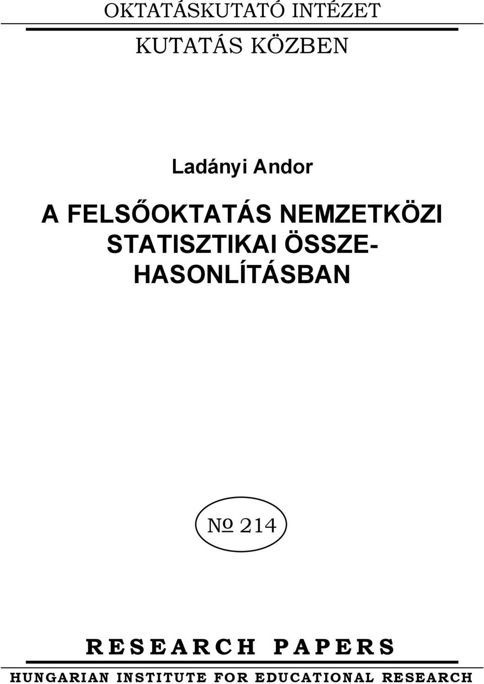 ÖSSZE HASONLÍTÁSBAN No 214 RESEARCH PAPERS