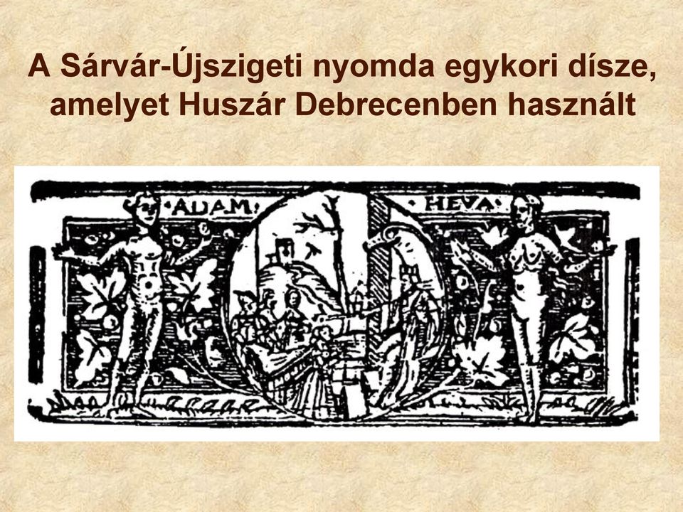 dísze, amelyet