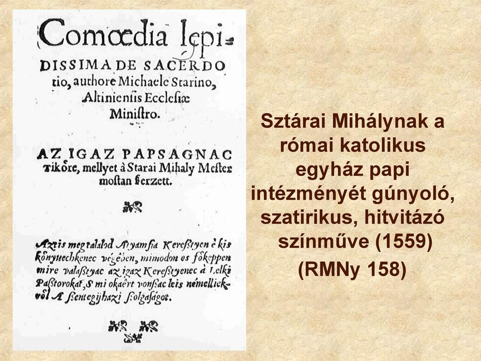 intézményét gúnyoló,