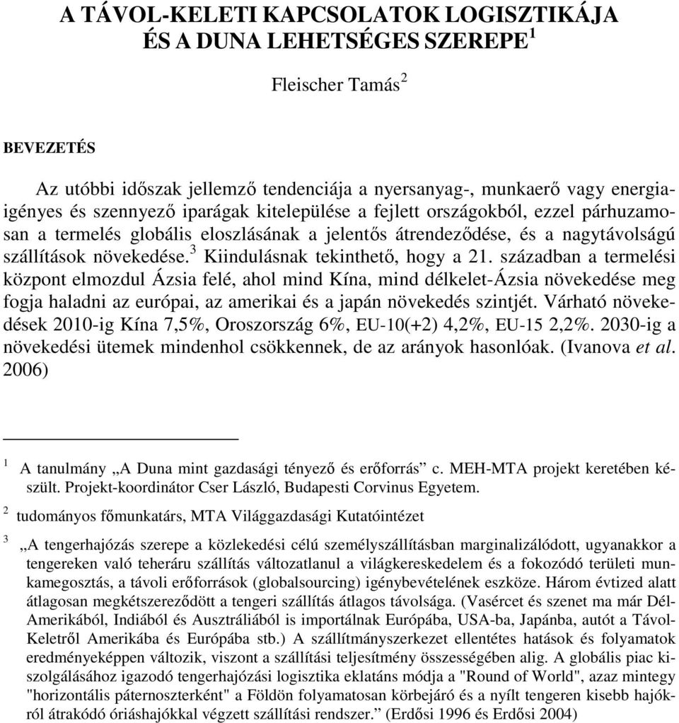 3 Kiindulásnak tekinthetı, hogy a 21.