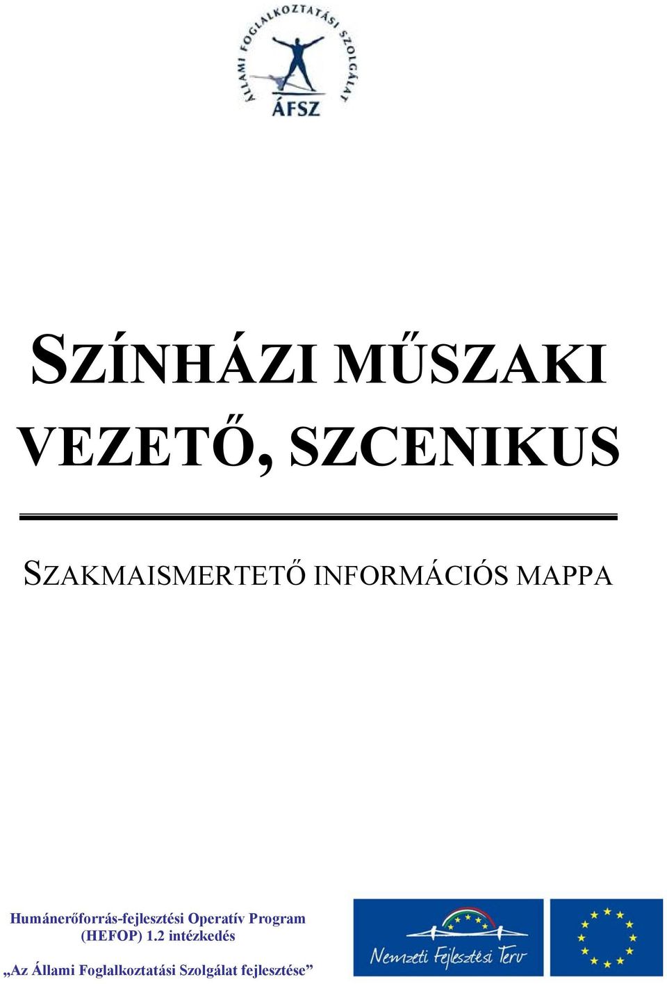 Humánerőforrás-fejlesztési Operatív Program