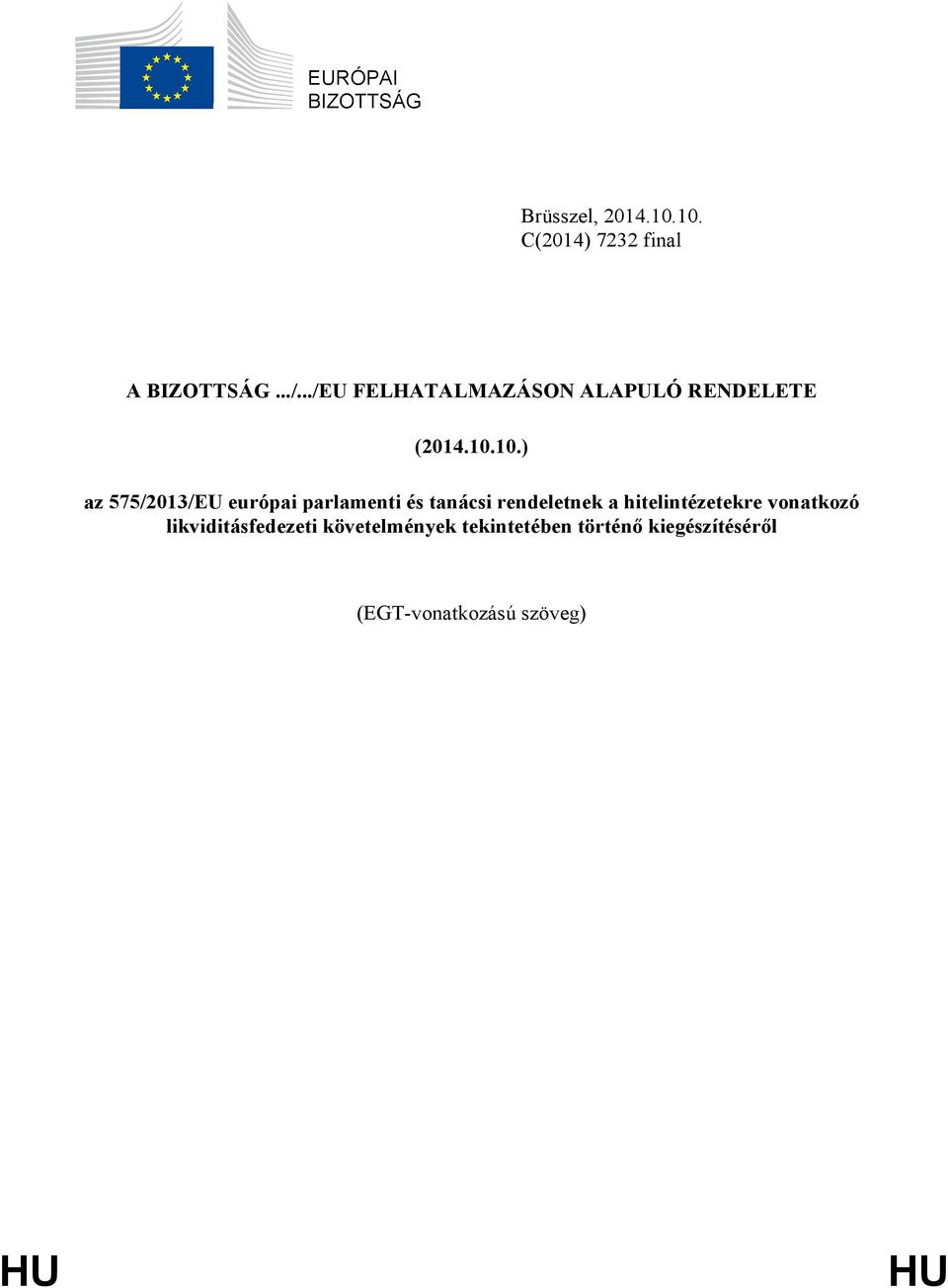 10.) az 575/2013/EU európai parlamenti és tanácsi rendeletnek a