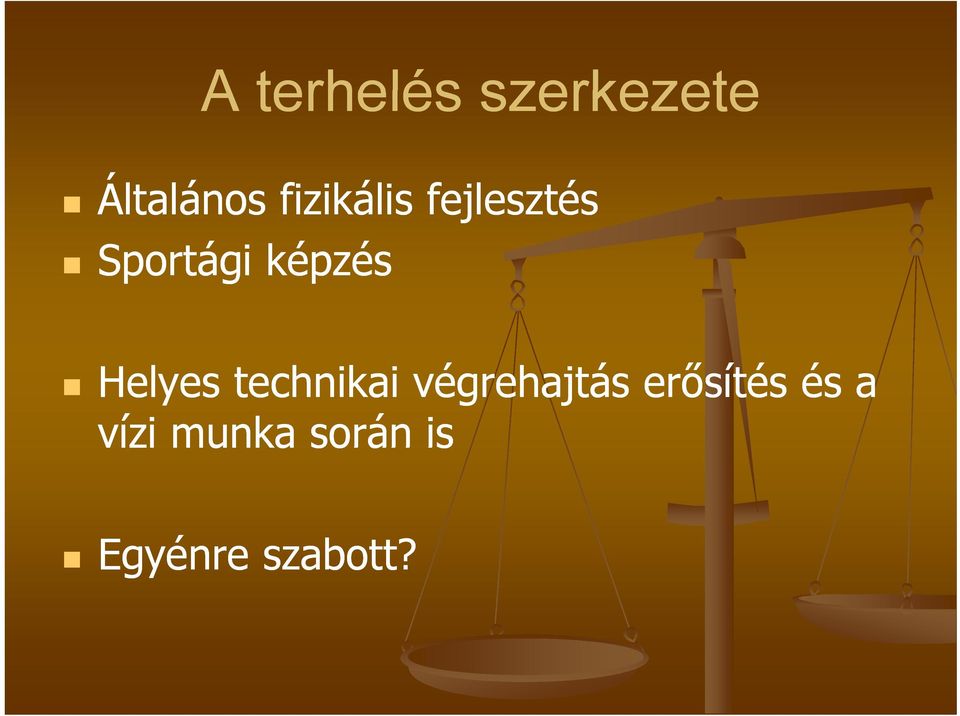 Helyes technikai végrehajtás