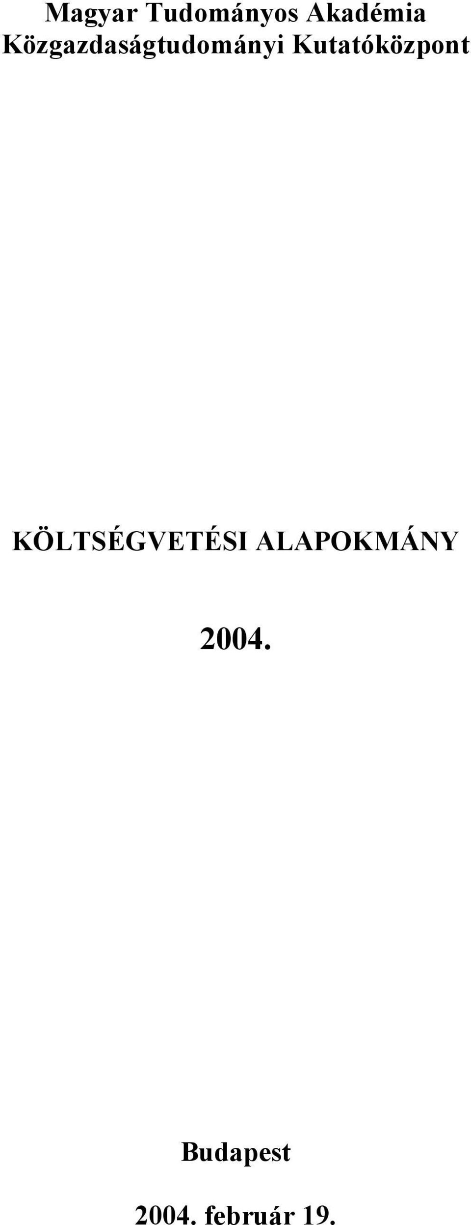 Kutatóközpont KÖLTSÉGVETÉSI