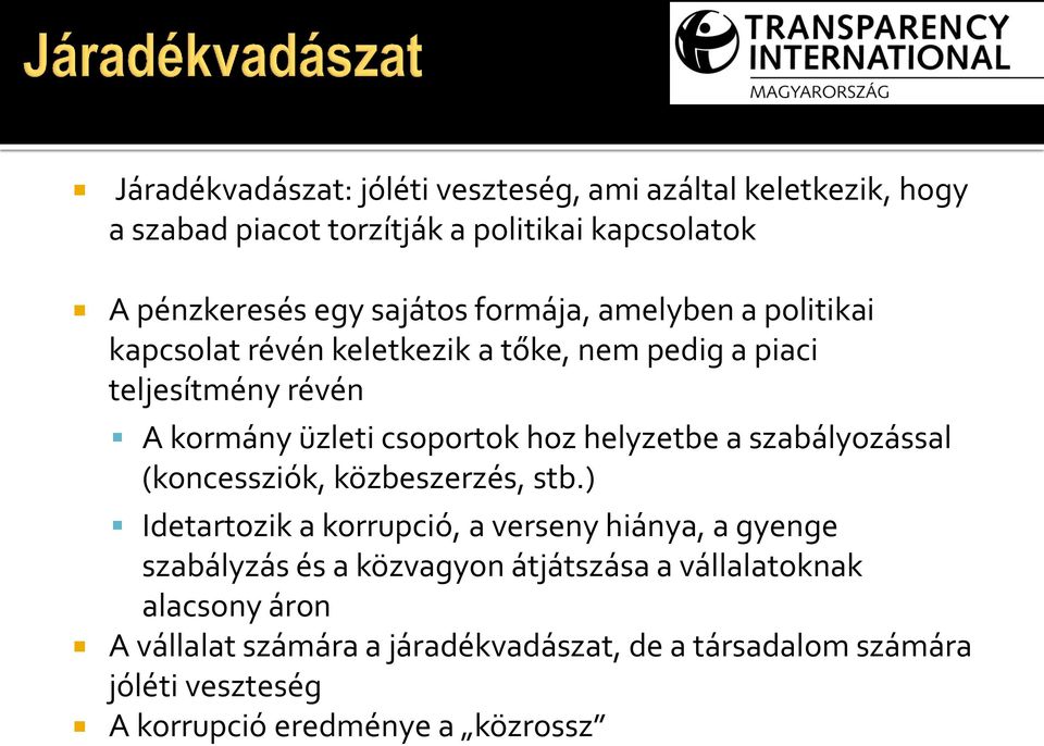 helyzetbe a szabályozással (koncessziók, közbeszerzés, stb.