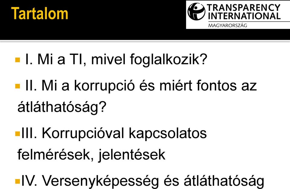 átláthatóság? III.