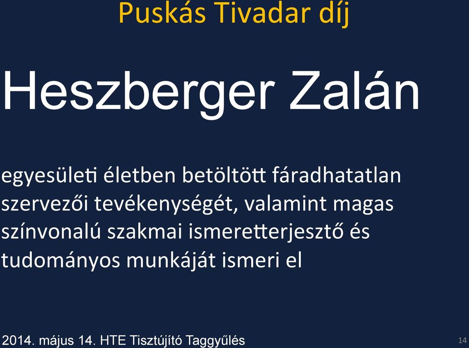 tevékenységét, valamint magas színvonalú